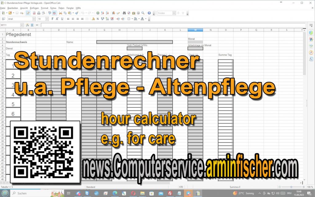Stundenrechner u.a. für Pflege, Altenpflege , hour calculator e.g. for Care . Excel . OpenOffice Calc. . Computerservice.arminfischer.com office@arminfischer.com +4917621008967 .